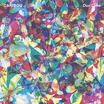 Cover: Caribou - Our Love