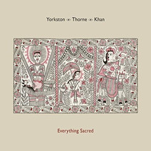 Cover: Yorkston, Thorne, Khan - Everything Sacred